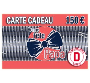 Carte Cadeau 150 € Fête des Pères Duretz 